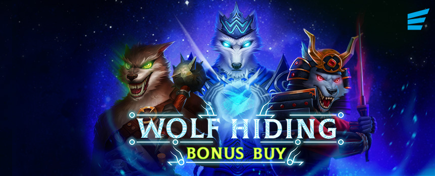 Wolf Hiding Bonus Buy is a pokie that will take you deep into a creepy, dark Forest where you'll find many Wolves Howling at the Moon that may at first seem terrifying, but these Wolves are also extremely generous and offer some huge Prizes! 