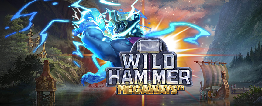 Thor hereby invites you to join him on an adventure full of Free Spins, Increasing Multipliers and Pay-outs up to 50,000x your stake - only in Wild Hammer Megaways!